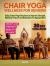 Chair Yoga Wellness for Seniors Chair Yoga Wellness for Seniors