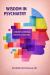 Wisdom in Psychiatry : Understanding Begins Healing Wisdom in Psychiatry : Understanding Begins Healing