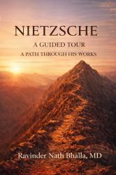 Nietzsche a Guided Tour : A Path Through His Works