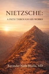Nietzsche a Guided Tour : A Path Through His Works