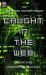 The Butchered Writers Present: Caught in the Web : A Dark Web Horror Anthology