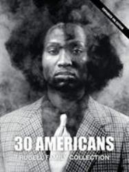30 Americans : Rubell Family Collection, Fourth Edition