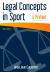 Legal Concepts in Sport : A Primer