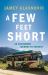 A Few Feet Short : An Uncommon Journey to Everest
