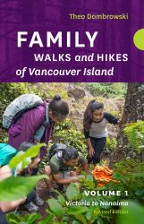 Family Walks and Hikes of Vancouver Island : Victoria to Nanaimo