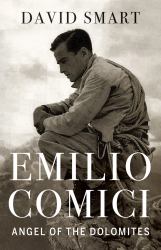 Emilio Comici : Angel of the Dolomites