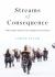 Streams of Consequence : Dispatches from the Conservation World Streams of Consequence : Dispatches from the Conservation World
