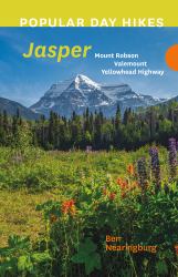 Popular Day Hikes : Jasper: Mount Robson, Valemount, Yellowhead Highway