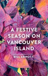 A Festive Season on Vancouver Island