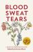 Blood Sweat Tears : A Rugged Outdoorswoman Collection