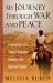 My Journey Through War and Peace : Explorations of a Young Filmmaker, Feminist and Spiritual Seeker
