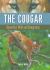 The Cougar : Beautiful, Wild and Dangerous