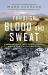 Through Blood and Sweat : A Remembrance Trek Across Sicily's World War II Battlegrounds