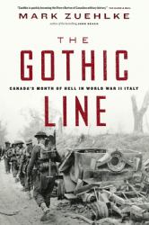 The Gothic Line : Canada's Month of Hell in World War II Italy