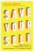Save Yourself : A New Approach to Thinking about Money and Taking Control of Your Financial Future