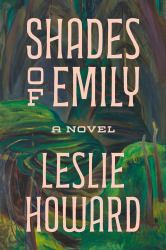 Shades of Emily : A Novel