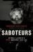 Saboteurs : Wiebo Ludwig's War Against Big Oil