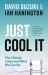 Just Cool It! : The Climate Crisis and What We Can Do - a Post-Paris Agreement Game Plan