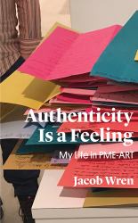 Authenticity Is a Feeling : My Life in PME-ART