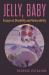 Jelly, Baby : Essays on Disability and Vulnerability