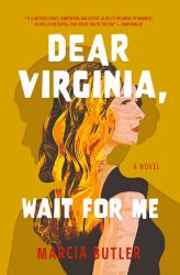 Dear Virginia, Wait for Me : A Novel