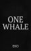One Whale : A Spiritual Fable One Whale : A Spiritual Fable