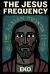 The Jesus Frequency : The Hidden Teachings of Jesus The Jesus Frequency : The Hidden Teachings of Jesus