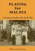 Playing for Malaya : A Eurasian Family in the Pacific War