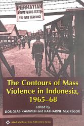 The Contours of Mass Violence in Indonesia, 1965-68