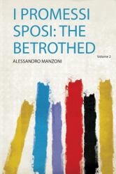 I Promessi Sposi : The Betrothed