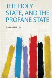 The Holy State, and the Profane State