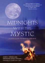 Midnights with the Mystic : A Little Guide to Freedom and Bliss