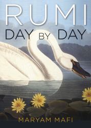 Rumi, Day by Day : Daily Inspirations from the Mystic of the Heart
