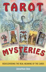 Tarot Mysteries : Rediscovering the Real Meaning of the Cards