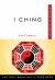 I Ching Plain and Simple : The Only Book You'll Ever Need
