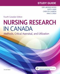 Study Guide for Nursing Research in Canada : Methods, Critical Appraisal, and Utilization