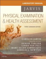 Laboratory Manual for Physical Examination and Health Assessment, Canadian Edition