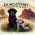 Duke and Toby and a Lesson in Healing : A Heartfelt Tale of Resilience, Healing, and New Beginnings