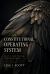 The Constitutional Operating System : How a Free People Govern Power