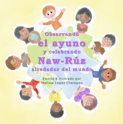 Observando en Ayuno y Celebrando Naw-Ruz Alrededor Del Mundo
