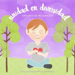 Unidad en Diversidad, Virtudes de Mi Corazon