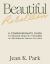 Beautiful Rebellion : A Compassionate Guide to Raising Healthy Children in Performance-Driven Cultures