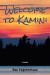 Welcome to Kamini : A Novel Welcome to Kamini : A Novel