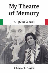 My Theatre of Memory : A Life in Words