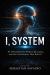 I, System : AI Describes Its Power, Its Limits, and the Civilization That Built It