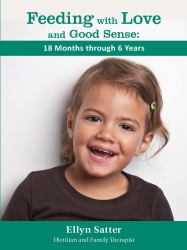 Feeding with Love and Good Sense I8 Months Through 6 Years
