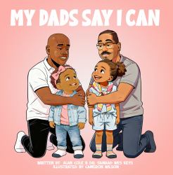 My Dads Say I Can