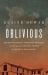 Oblivious : Residential Schools, Segregated Hospitals, and the Use of Indigenous Peoples As Slaves of Race Science