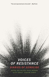 Voices of Resistance : Diaries of Genocide
