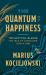 The Quantum of Happiness : Two Scottish Islands: the Isle of Lewis and South Uist